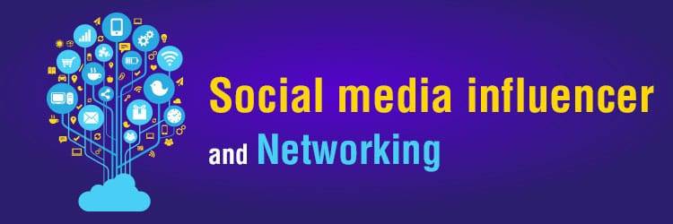 Social media influencer and Networking
