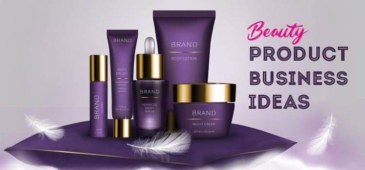 beauty products business ideas