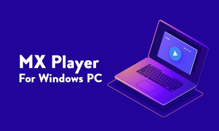 MX Player For Windows PC | MX Video Player For PC/Laptop ...
