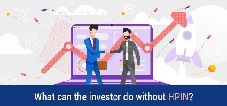 What can the Investor do Without HPIN