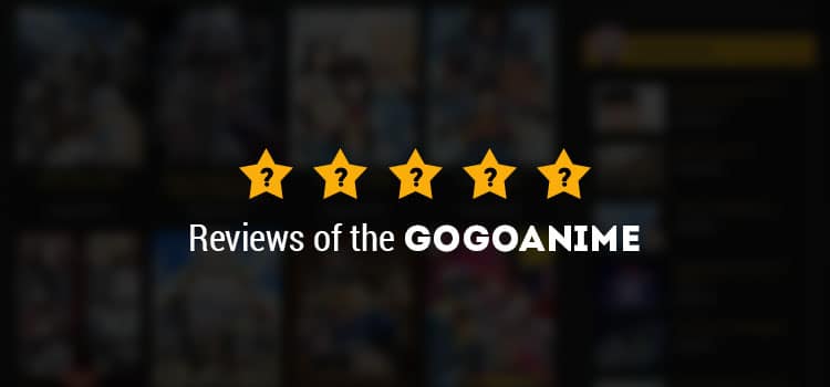Reviews of the Gogoanime