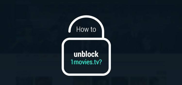 How to unblock 1movies-tv