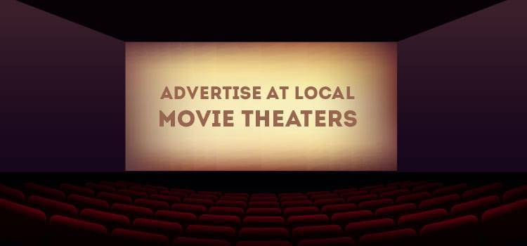Advertise at Local Movie Theaters