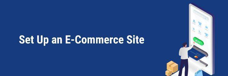 Set Up an E-Commerce Site